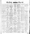 Dublin Daily Express Tuesday 25 October 1881 Page 1