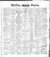 Dublin Daily Express Friday 28 October 1881 Page 1