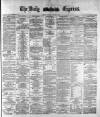 Dublin Daily Express Tuesday 03 January 1882 Page 1