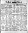 Dublin Daily Express Thursday 26 January 1882 Page 1