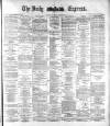 Dublin Daily Express Wednesday 12 April 1882 Page 1