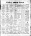 Dublin Daily Express Monday 12 June 1882 Page 1