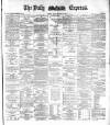 Dublin Daily Express Friday 10 November 1882 Page 1