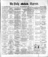 Dublin Daily Express Thursday 16 November 1882 Page 1