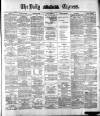 Dublin Daily Express Thursday 04 January 1883 Page 1