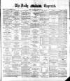 Dublin Daily Express Wednesday 28 February 1883 Page 1
