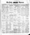 Dublin Daily Express Saturday 23 June 1883 Page 1