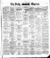 Dublin Daily Express Friday 29 June 1883 Page 1