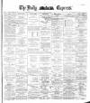 Dublin Daily Express Monday 10 September 1883 Page 1