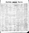 Dublin Daily Express Wednesday 03 October 1883 Page 1