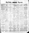 Dublin Daily Express Thursday 11 October 1883 Page 1