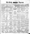 Dublin Daily Express Thursday 22 November 1883 Page 1