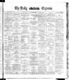 Dublin Daily Express Thursday 24 January 1884 Page 1