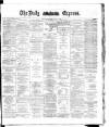 Dublin Daily Express Wednesday 30 January 1884 Page 1