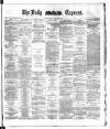 Dublin Daily Express Friday 08 February 1884 Page 1