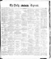 Dublin Daily Express Thursday 03 April 1884 Page 1