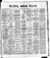 Dublin Daily Express Thursday 04 September 1884 Page 1