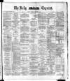 Dublin Daily Express Thursday 11 September 1884 Page 1