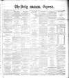 Dublin Daily Express Friday 02 January 1885 Page 1