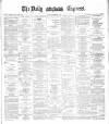 Dublin Daily Express Friday 15 May 1885 Page 1