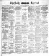 Dublin Daily Express Saturday 21 November 1885 Page 1