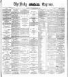 Dublin Daily Express Wednesday 15 September 1886 Page 1