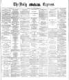 Dublin Daily Express Thursday 09 September 1886 Page 1