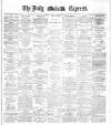 Dublin Daily Express Thursday 30 September 1886 Page 1