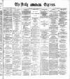 Dublin Daily Express Tuesday 23 November 1886 Page 1