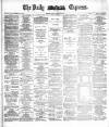 Dublin Daily Express Monday 10 January 1887 Page 1