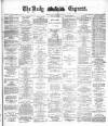 Dublin Daily Express Saturday 05 March 1887 Page 1