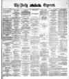Dublin Daily Express Saturday 01 October 1887 Page 1