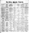 Dublin Daily Express Monday 07 November 1887 Page 1