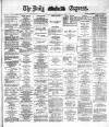 Dublin Daily Express Saturday 12 November 1887 Page 1