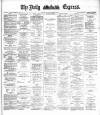 Dublin Daily Express Friday 23 December 1887 Page 1