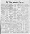 Dublin Daily Express Monday 10 September 1888 Page 1