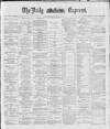 Dublin Daily Express Friday 09 November 1888 Page 1