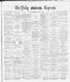 Dublin Daily Express Wednesday 12 December 1888 Page 1