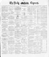 Dublin Daily Express Friday 04 January 1889 Page 1