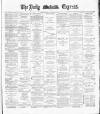 Dublin Daily Express Thursday 14 February 1889 Page 1