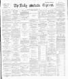 Dublin Daily Express Thursday 10 October 1889 Page 1