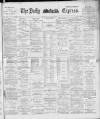 Dublin Daily Express Friday 03 January 1890 Page 1