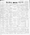Dublin Daily Express Tuesday 28 January 1890 Page 1