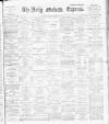 Dublin Daily Express Saturday 22 February 1890 Page 1