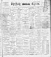 Dublin Daily Express Saturday 03 May 1890 Page 1