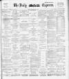 Dublin Daily Express Thursday 29 May 1890 Page 1