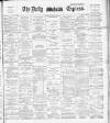 Dublin Daily Express Friday 13 June 1890 Page 1