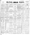 Dublin Daily Express Saturday 26 July 1890 Page 1