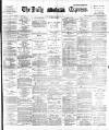 Dublin Daily Express Friday 30 January 1891 Page 1