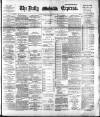 Dublin Daily Express Wednesday 11 February 1891 Page 1